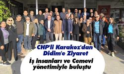 CHP'li Karakoz'dan Didim'e Ziyaret! İş insanları ve Cemevi yönetimiyle buluştu