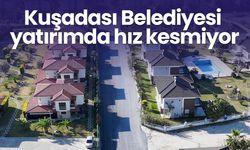 Kuşadası Belediyesi yatırımda hız kesmiyor