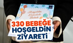 330 bebeğe hoşgeldin ziyareti