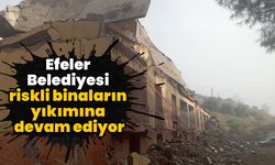 Efeler Belediyesi riskli binaların yıkımına devam ediyor