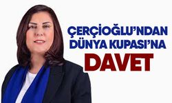 Çerçioğlu’ndan Dünya Kupası’na davet