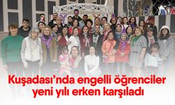 Kuşadası’nda engelli öğrenciler yeni yılı erken karşıladı