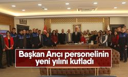 Başkan Arıcı personelinin yeni yılını kutladı