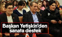 Başkan Yetişkin’den sanata destek