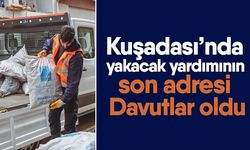 Kuşadası’nda yakacak yardımının son adresi Davutlar oldu