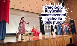 Çerçioğlu Kuyucaklı sanatseverleri tiyatro ile buluşturdu