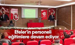 Efeler'in personeli eğitimlere devam ediyor