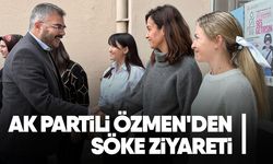 AK Partili Özmen'den Söke ziyareti