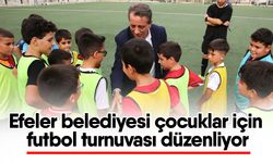 Efeler belediyesi çocuklar için futbol turnuvası düzenliyor