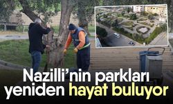 Nazilli’nin parkları yeniden hayat buluyor