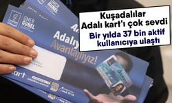 Kuşadalılar Adalı kart'ı çok sevdi! Bir yılda 37 bin aktif kullanıcıya ulaştı