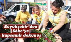 Büyükşehir’den Söke’ye kapsamlı dokunuş