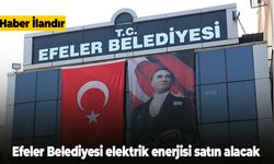 Efeler Belediyesi elektrik enerjisi satın alacak