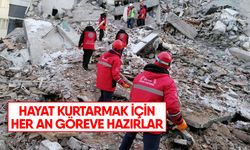 Hayat kurtarmak için her an göreve hazırlar