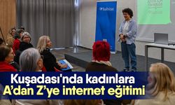 Kuşadası'nda kadınlara A’dan Z’ye internet eğitimi