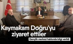 Kaymakam Doğru'yu ziyaret ettiler! Gençlik merkezi hakkında bilgi verildi