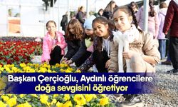 Başkan Çerçioğlu, Aydınlı öğrencilere doğa sevgisini öğretiyor