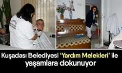 Kuşadası Belediyesi ‘Yardım Melekleri’ ile yaşamlara dokunuyor