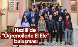 Nazilli’de "Öğrencilerle El Ele" buluşması