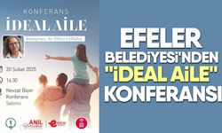 Efeler Belediyesi'nden "İdeal aile" konferansı