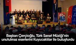 Başkan Çerçioğlu, Türk Sanat Müziği’nin unutulmaz eserlerini Kuyucaklılar ile buluşturdu