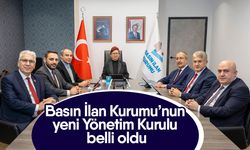 Basın İlan Kurumu’nun yeni Yönetim Kurulu belli oldu