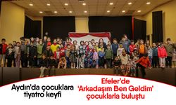 Aydın’da çocuklara tiyatro keyfi! Efeler’de ‘Arkadaşım Ben Geldim’ çocuklarla buluştu