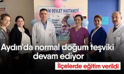 Aydın’da normal doğum teşviki devam ediyor! İlçelerde eğitim verildi