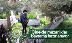 Çine’de mezarlıklar bayrama hazırlanıyor