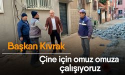 Başkan Kıvrak: Çine için omuz omuza çalışıyoruz