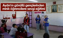 Aydın’ın gönüllü gençlerinden minik öğrencilere sevgi eğitimi