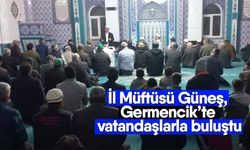 İl Müftüsü Güneş, Germencik’te vatandaşlarla buluştu