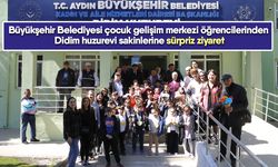 Büyükşehir Belediyesi çocuk gelişim merkezi öğrencilerinden Didim huzurevi sakinlerine sürpriz ziyaret