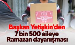 Başkan Yetişkin'den 7 bin 500 aileye Ramazan dayanışması