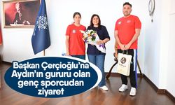 Başkan Çerçioğlu’na Aydın’ın gururu olan genç sporcudan ziyaret