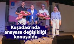 Kuşadası’nda anayasa değişikliği konuşuldu
