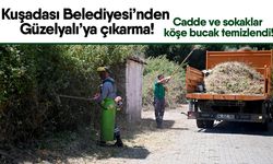 Kuşadası Belediyesi’nden Güzelyalı’ya çıkarma! Cadde ve sokaklar köşe bucak temizlendi