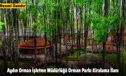 Aydın Orman İşletme Müdürlüğü Orman Parkı Kiralama İlanı