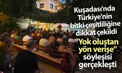 Kuşadası'nda Türkiye'nin bitki çeşitliliğine dikkat çekildi