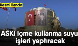 ASKi içme kullanma suyu işleri yaptıracak