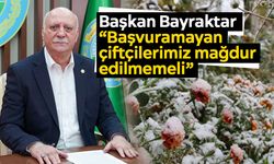 Başkan Bayraktar, zirai don desteği için çiftlilerin sesi oldu