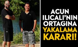 Acun Ilıcalı’nın ortağına yakalama kararı!