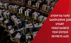 Aydın’da Tapu Alarmı: Ev Alan ve Satanları Şaşırtan Yeni Vergi Sistemi Ne Anlama Geliyor?