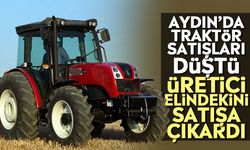 Aydın’da traktör satışları düştü: Üretici elindekini satışa çıkardı
