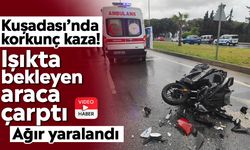 Kuşadası’nda korkunç kaza! Işıkta bekleyen araca çarptı: Ağır yaralandı