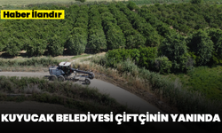 Kuyucak Belediyesi çiftçinin yanında