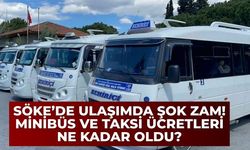 Söke’de Ulaşım Fiyatları Değişti: Minibüs ve Taksi Ücretlerine Büyük Zam