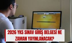YKS Sınav Giriş Yerleri Açıklandı mı? 2026 YKS Sınav Giriş Belgesi Ne Zaman Yayınlanacak?