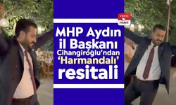 MHP Aydın İl Başkanı Cihangiroğlu’ndan ‘Harmandalı’ resitali