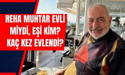 Reha Muhtar Evli Miydi, Eşi Kim, Kaç Evlilik Yaptı, Çocuğu Var Mı? Reha Muhtar'ın Özel Hayatı